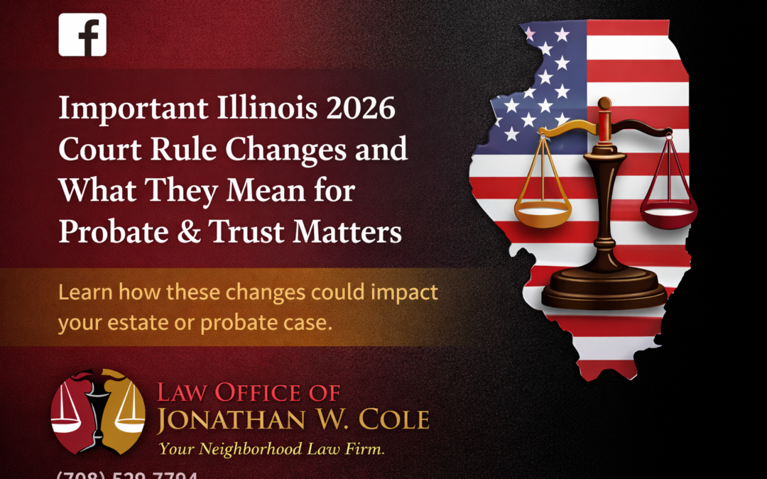 What Illinois’ 2026 Court Rule Updates Mean for Probate and Trust Matters